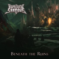 Purchase Burning Shadows - Beneath The Ruins (EP)