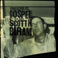 Purchase Scott H. Biram - Sold Out To The Devil: A Collection Of Gospel Cuts By The Rev. Scott H. Biram
