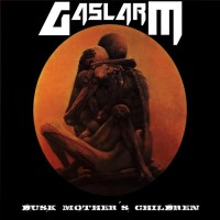 Purchase Gaslarm - Dusk Mother's Children