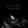 Buy Rivrs - Friend Lover (CDS) Mp3 Download