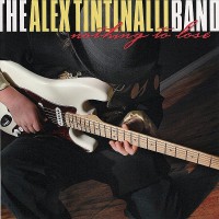 Purchase The Alex Tintinalli Band - Nothing To Lose