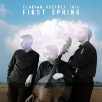 Purchase Florian Hoefner Trio - First Spring
