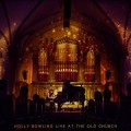 Buy Holly Bowling - Live At The Old Church Mp3 Download