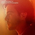 Buy Jack Savoretti - Singing To Strangers (Special Edition) Mp3 Download