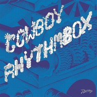 Purchase Cowboy Rhythmbox - We Got The Box (EP)