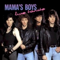 Purchase Mama’s Boys - Live Tonite