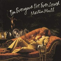 Purchase Martin Mull - I'm Everyone I've Ever Loved (Vinyl)