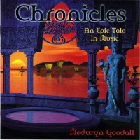 Purchase Medwyn Goodall - Chronicles (An Epic Tale In Music)