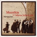 Buy Muzsikás - Morning Star (With Márta Sebestyén) Mp3 Download