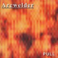 Buy Arcwelder - Pull Mp3 Download