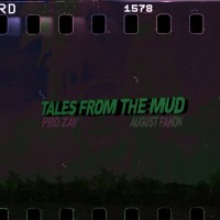 Purchase Pro Zay - Tales From The Mud (With August Fanon)