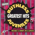 Buy Ruthless Juveniles - Greatest Hits Mp3 Download