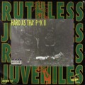 Buy Ruthless Juveniles - Hard As Tha' F**k II Mp3 Download