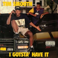 Purchase Tim Smooth - I Gotsta Have It