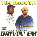 Buy Tim Smooth - Straight Up Drivin' Em (With Too Cool) Mp3 Download