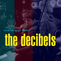 Purchase The Decibels - Scene, Not Herd