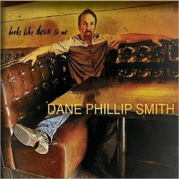 Purchase Dane Phillip Smith - Looks Like Down To Me