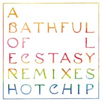 Purchase Hot Chip - A Bath Full Of Ecstasy (Remixes)