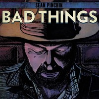 Purchase Sean Pinchin - Bad Things