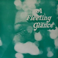Purchase A Fleeting Glance - A Fleeting Glance (Vinyl)