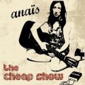 Buy Anais - The Cheap Show Mp3 Download