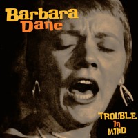 Purchase Barbara Dane - Trouble In Mind (Vinyl)