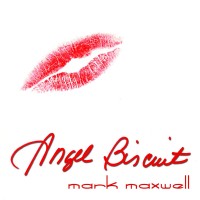 Purchase Mark Maxwell - Angel Biscuit