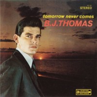 Purchase B.J. Thomas - Tomorrow Never Comes (Vinyl)