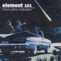 Purchase Element 101 - Future Plans Undecided