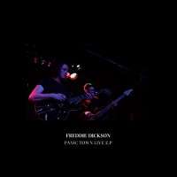 Purchase Freddie Dickson - Panic Town (Live) (EP)