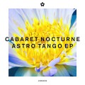 Buy Cabaret Nocturne - Astro Tango (EP) Mp3 Download