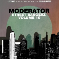 Purchase Moderator - Street Bangerz Vol. 10