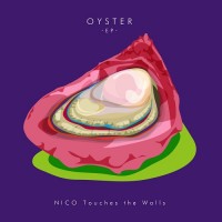 Purchase Nico Touches The Walls - Oyster (EP)