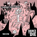 Buy Cabaret Nocturne - Dance Or Die (EP) Mp3 Download