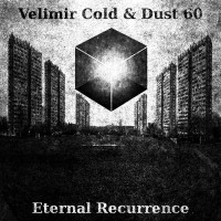 Purchase Dust 60 - Eternal Recurrence (With Velimir Cold)