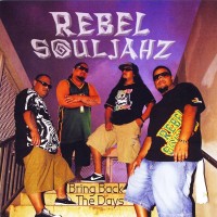 Purchase Rebel Souljahz - Bring Back The Days