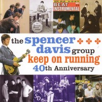 Purchase The Spencer Davis Group - Keep On Running (40Th Anniversary Edition)