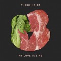 Buy Therr Maitz - My Love Is Like (Remixes) (EP) Mp3 Download