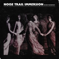 Purchase Noise Trail Immersion - Deadly Blessings