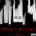 Buy Kaotic Klique - Perfect Mistake Mp3 Download