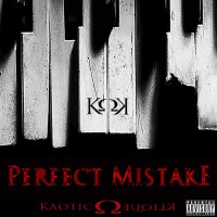 Purchase Kaotic Klique - Perfect Mistake