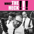 Buy The Heck - Who? The Heck!!! Mp3 Download