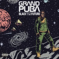 Purchase Grand Puba - Black From The Future