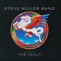 Purchase Steve Miller Band - Welcome To The Vault CD3
