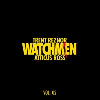 Purchase Trent Reznor & Atticus Ross - Watchmen Vol. 2