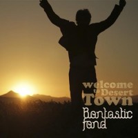 Purchase Bantastic Fand - Welcome To Desert Town