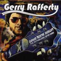 Purchase Gerry Rafferty - Days Gone Down: The Anthology 1970-1982