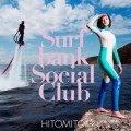 Buy Hitomitoi - Surfbank Social Club Mp3 Download