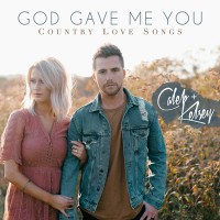 Purchase Caleb And Kelsey - God Gave Me You: Country Love Songs