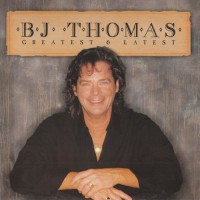 Purchase B.J. Thomas - Greatest & Latest